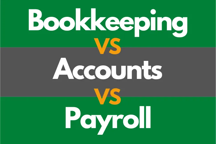 Bookkeeping, Accounts and Payroll - what is the difference?